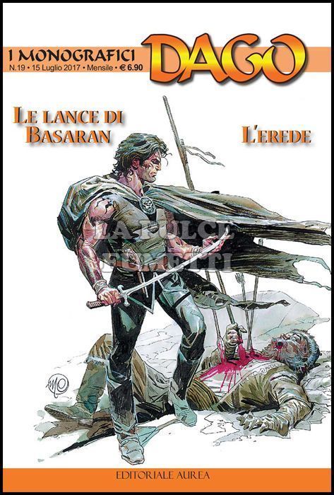 I MONOGRAFICI - DAGO #    19: LE LANCE DI BASARAN - L'EREDE